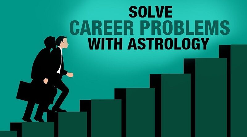 Career Problem Solution by Astrology