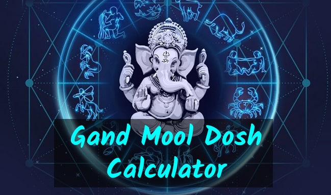 Gand Mool Dosh Calculator