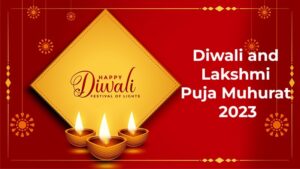 Diwali and Lakshmi Puja Muhurat 2023 - Pratyangira Siddhi