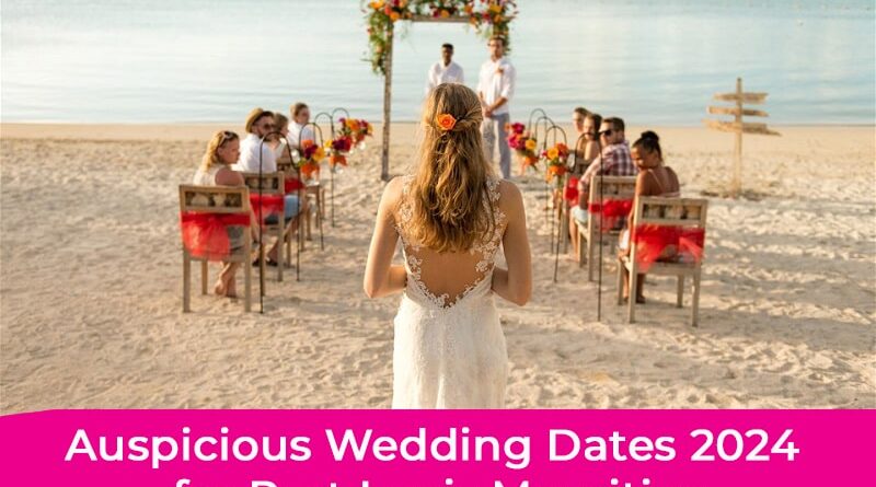 Auspicious Marriage Dates 2024 for Port Louis Mauritius